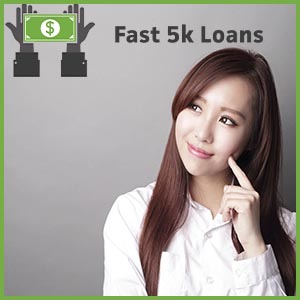 Fast 5k Loans